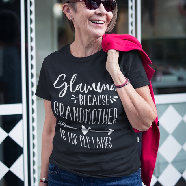 Camiseta Glamma | La abuela es para las ancianas (Subido por el creador)