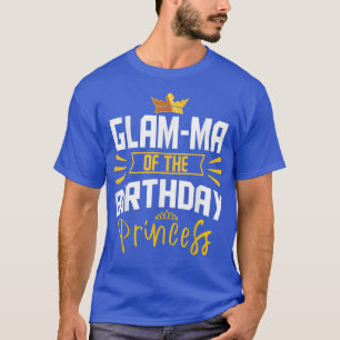 Camiseta GlamMa of the Birthday Princess Party Bday Celebra