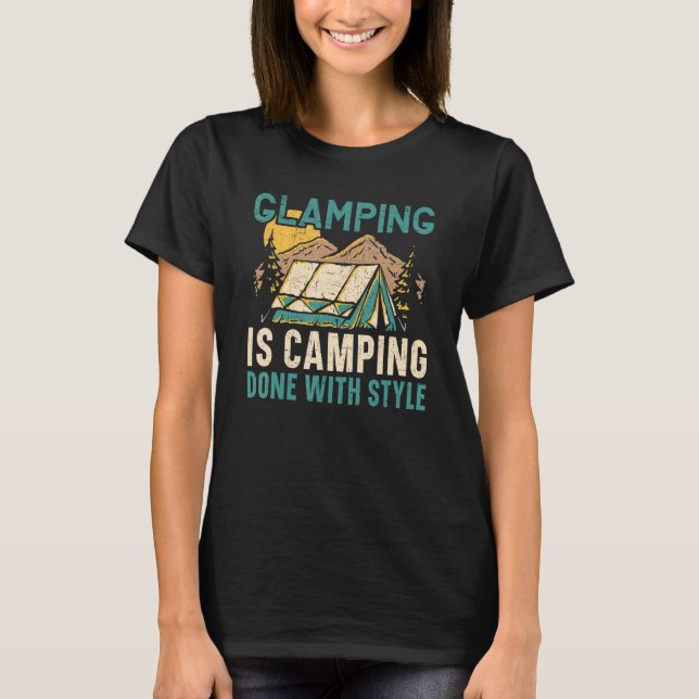 Camiseta Glamping Is Camping Done With Style Camper Nature  (Anverso)