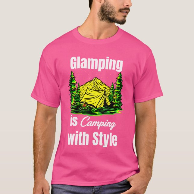 Camiseta Glamping Is Camping With Style Glamper Hiker funny (Anverso)