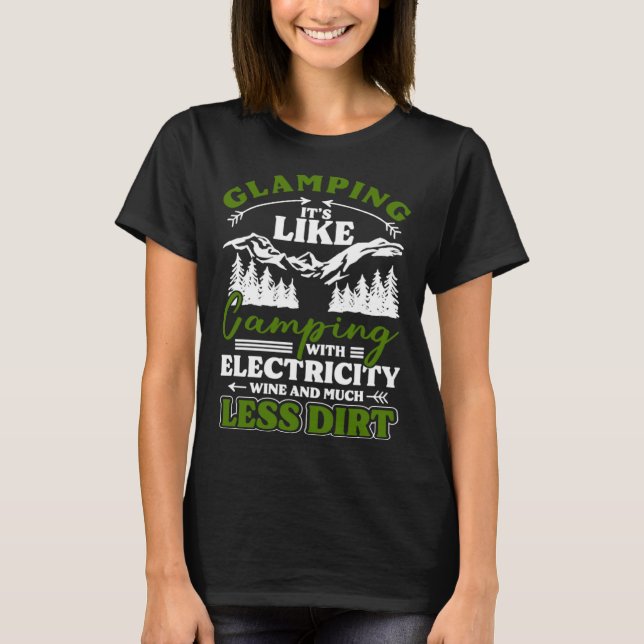 Camiseta Glamping Its Like Camping With Electricity Wine Le (Anverso)