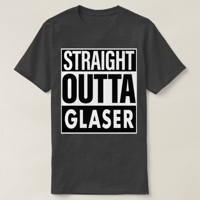 Camiseta Glaser Name Straight Outta Glaser (Diseño del anverso)
