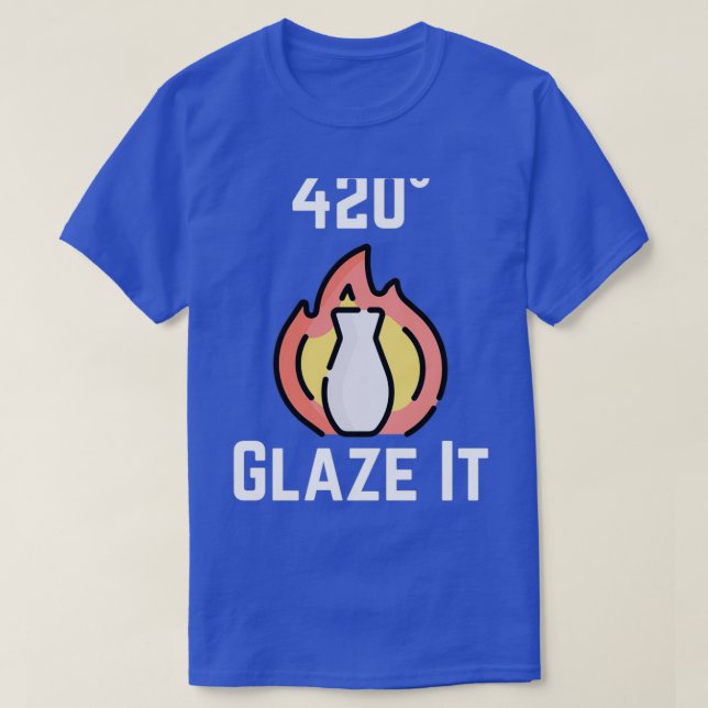 Camiseta Glazar La Cerámica De La Cerámica De La Arcilla Es (Diseño del anverso)