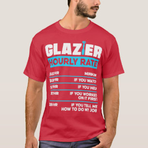 Camiseta Glazier Window Fitter Glazier Tarifa por Horas