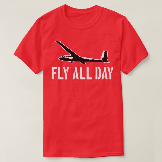 Camiseta Glider Pilot vuela todo el día (Diseño del anverso)
