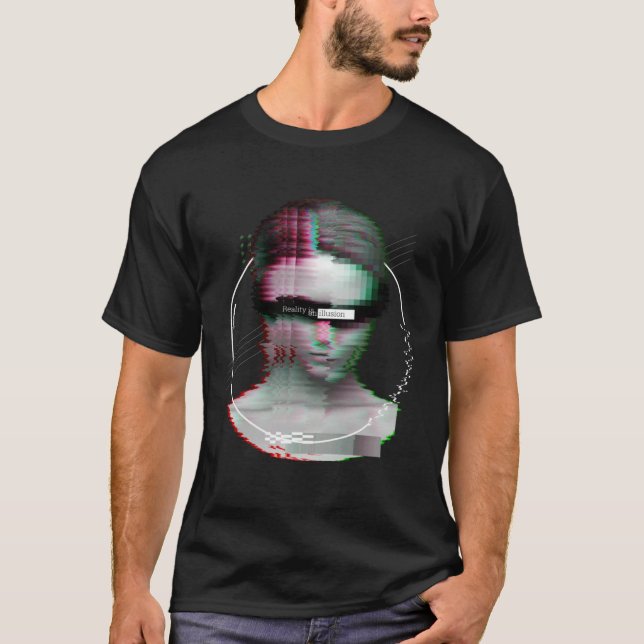 Camiseta Glitch Aesthetic Statue With Quote Reality Is An I (Anverso)
