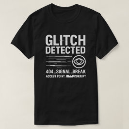 Camiseta GLITCH DETECTADO - Error de transmisión de horror 