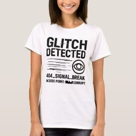 Camiseta GLITCH DETECTADO - Transmisión de señal dañada
