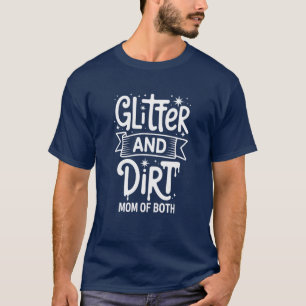 Camiseta Glitter y Madre de la suciedad de ambos Cool Mama