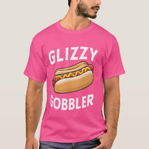 Camiseta Glizzy Gobbler Funny Foodie Hotdog Lover Meme