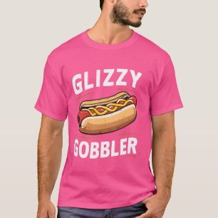 Camiseta Glizzy Gobbler Funny Foodie Hotdog Lover Meme