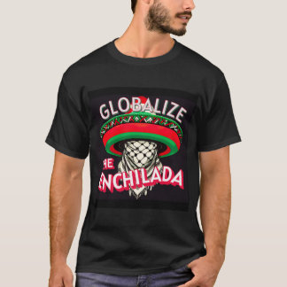 Camiseta Globalizar La Enchilada