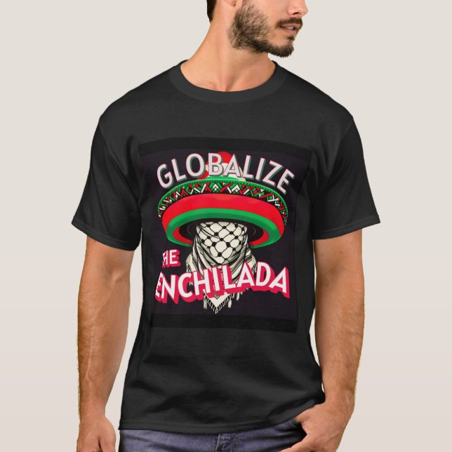Camiseta Globalizar La Enchilada (Anverso)