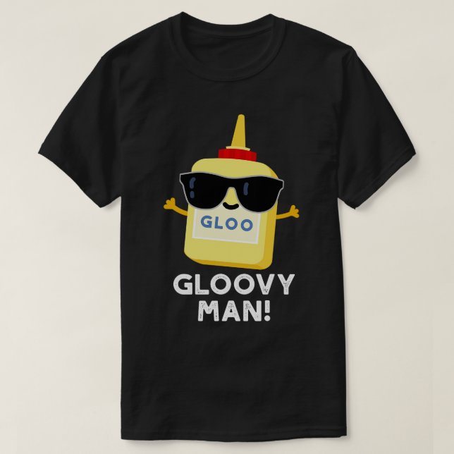 Camiseta Gloovy Man Funny Super Glue Pun (Diseño del anverso)