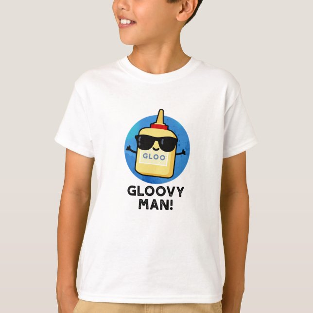 Camiseta Gloovy Man Funny Super Glue Pun (Anverso)