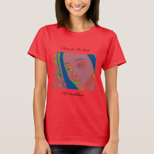 Camiseta gloria a la cara de guadalupe