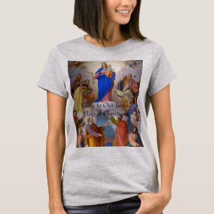 Camiseta gloria a Nuestra Señora, ayuda a los cristianos