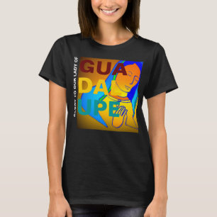Camiseta Gloria A Nuestra Señora De Guadalupe
