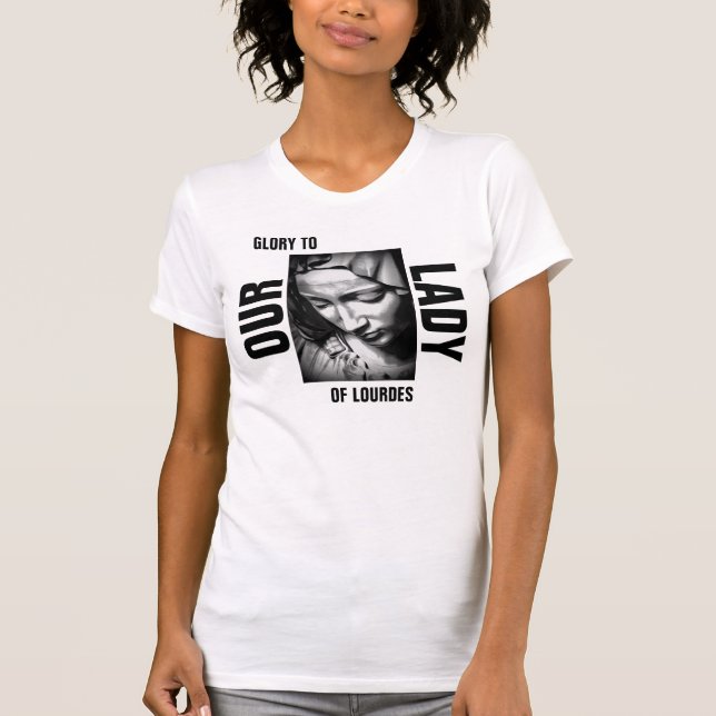 Camiseta Gloria a nuestra señora Of Lourdes (Anverso)