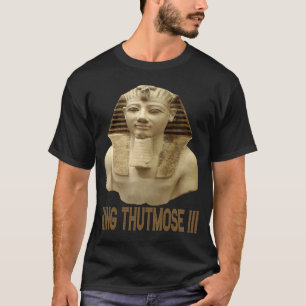 Camiseta Glorioso Rey Tutmose III Faraón del antiguo Egipto