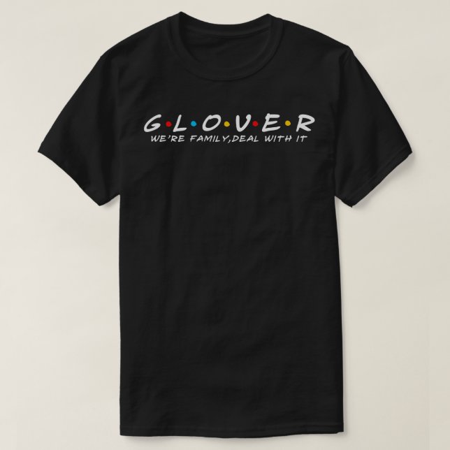 Camiseta Glover Family Glover Apellido Glover Apellido (Diseño del anverso)