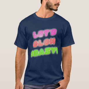 Camiseta Glow Crazy Guay Neon Saying