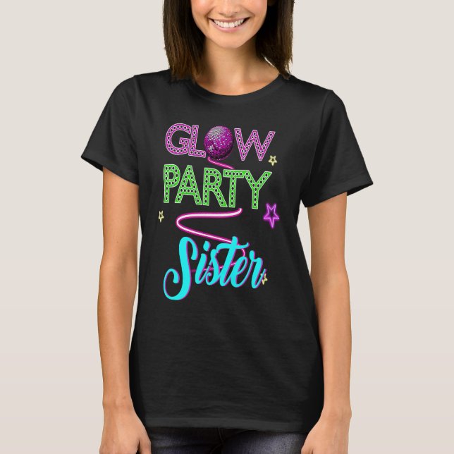 Camiseta Glow Party Clothing Glow Party  Glow Party Sister  (Anverso)