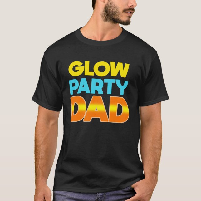 Camiseta Glow Party Dad  Glow Party Father (Anverso)