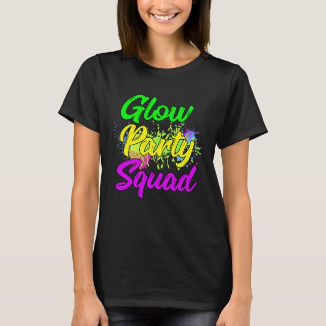 Camiseta Glow Party Squad Paint Splatter Effect Glow Party  (Anverso)