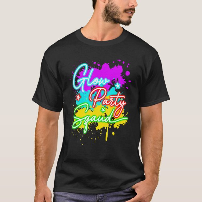 Camiseta Glow Party Squad Paint Splatter Effect Let's Glow  (Anverso)