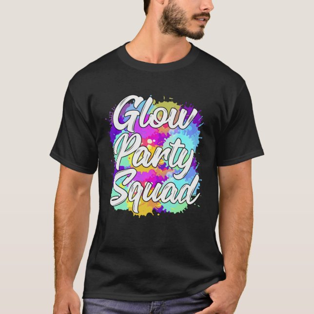 Camiseta Glow Party Squad Party  Cute Paint Splatter (Anverso)