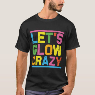 Camiseta Glow Py Let'S Glow Crazy