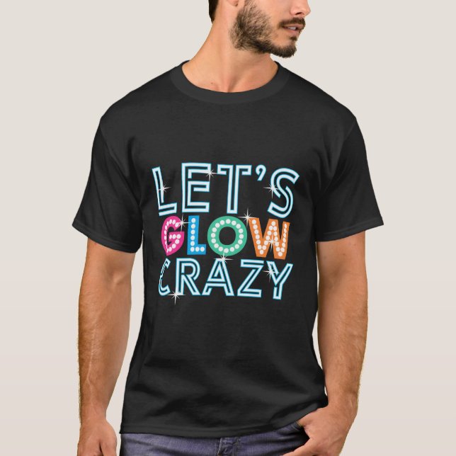 Camiseta Glow Py Vamos A Brillar Loco (Anverso)
