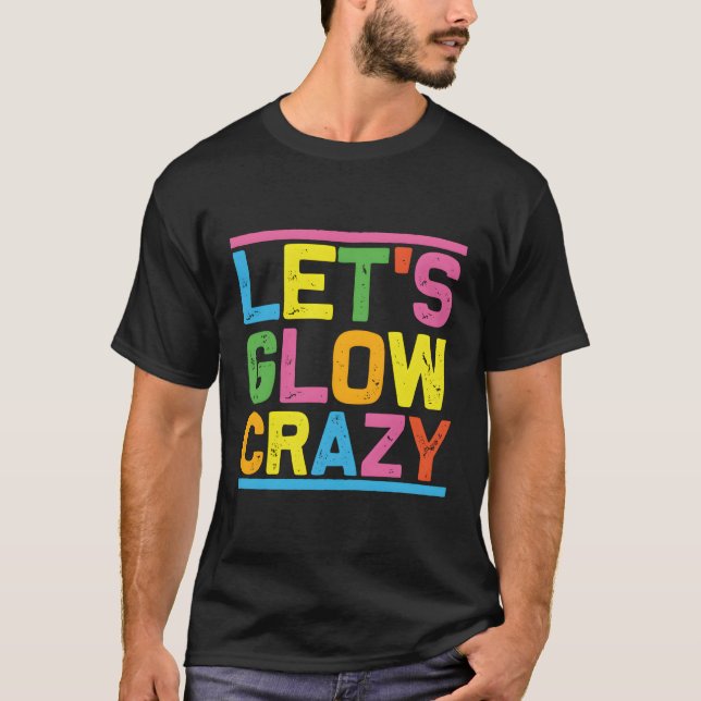 Camiseta Glow Py Vamos A Brillar Loco (Anverso)