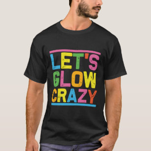 Camiseta Glow Py Vamos a Brillar Loco