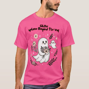 Camiseta Glow up Love Beyond the Veil – Cute Ghost Mom Art