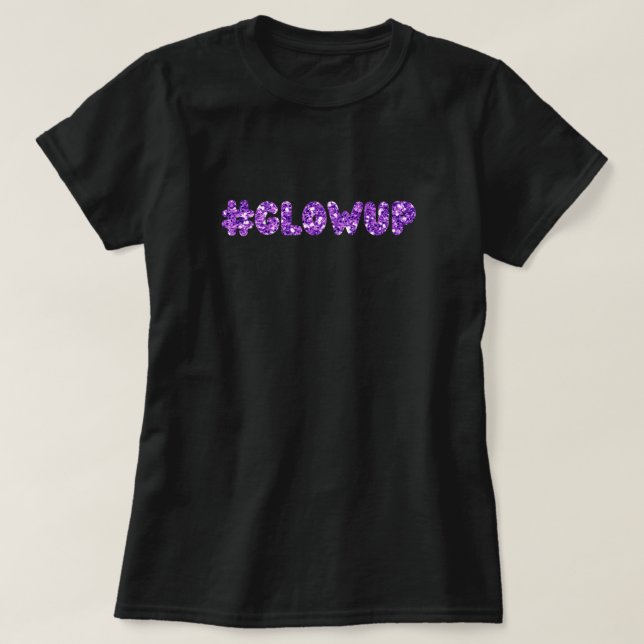 Camiseta #Glowup Purpurina (Diseño del anverso)