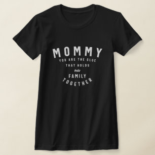 Camiseta Glue de nuestra familia - Mamá, nos mantienes junt