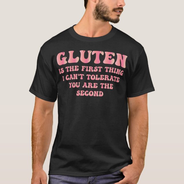 Camiseta Gluten es lo primero que no puedo tolerarte (Anverso)