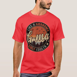 Camiseta GMa Like A Grandma Only Cooler Retro Mothers Day g