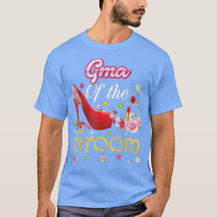 Camiseta Gma Of The Groom Feliz Boda Flor Mamáes De Zapato