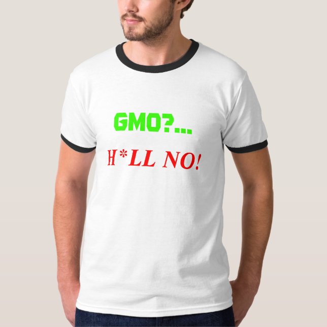 CAMISETA ¿GMO? ¡…, H*LL NO! (Anverso)