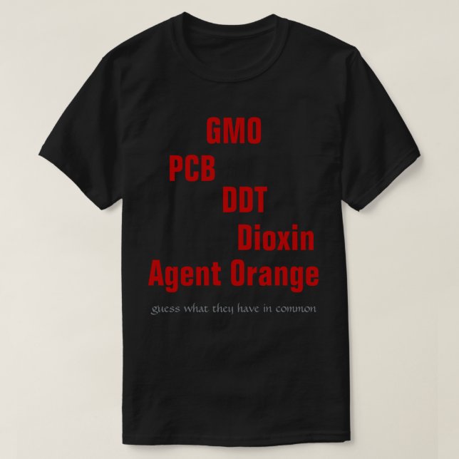 Camiseta GMO, PWB, DDT, dioxina, Agent Orange (Diseño del anverso)