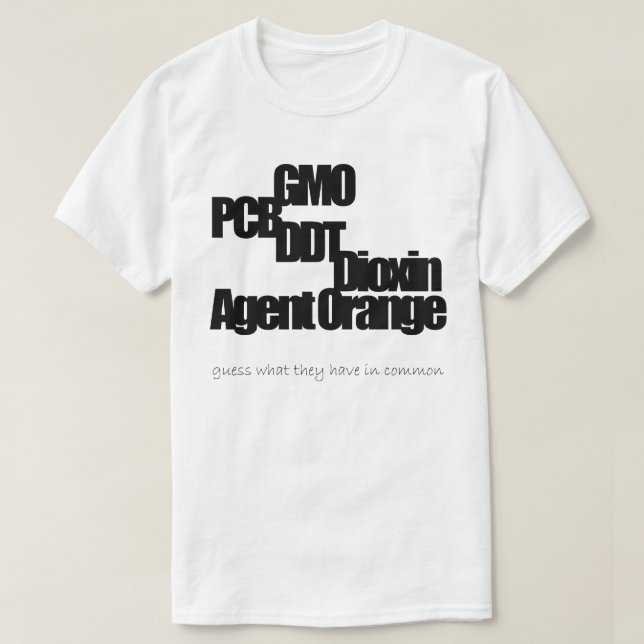 Camiseta GMO, PWB, DDT, dioxina, Agent Orange (1) (Diseño del anverso)