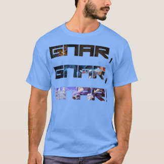 Camiseta Gnar, Gnar, Gnar (Pieles)