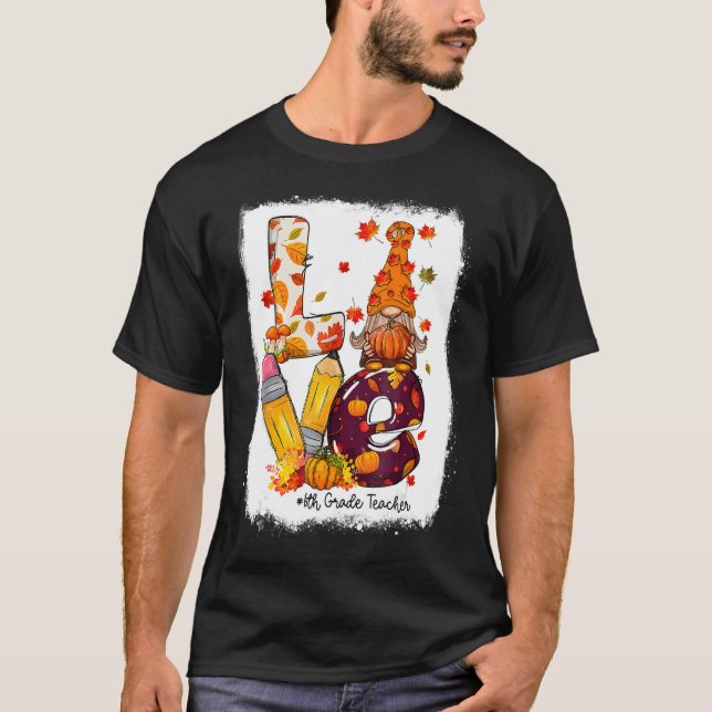 Camiseta Gnome de amor Profesor de sexto grado otoño otoño  (Anverso)