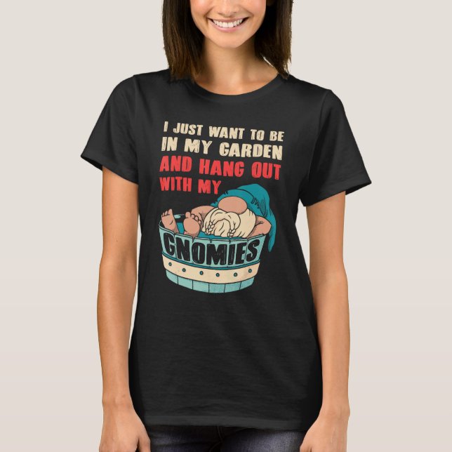 Camiseta Gnome Gardening For Gnome  Gardener Gnomes Addict  (Anverso)