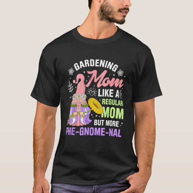 Camiseta Gnome Gardening For Gnome  Gardener Gnomes Addict  (Anverso)