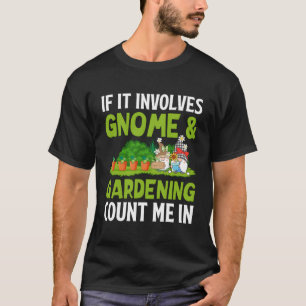 Camiseta Gnome & Gardening Me Cuentan En El Divertido Jardí