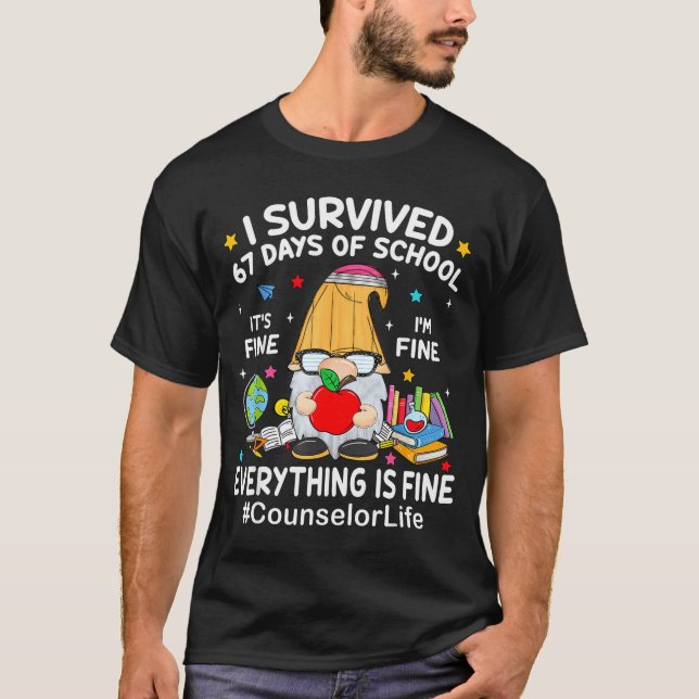 Camiseta Gnome I Survived 67 Days Of School It's Fine Couns (Anverso)